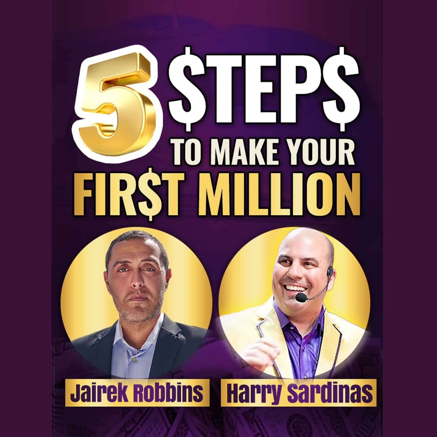 How To Make Your First Million Starting Today - Jairek Robbins  And Harry Sardinas - UNSTOPPABLE PODCAST - Harry Sardinas cover