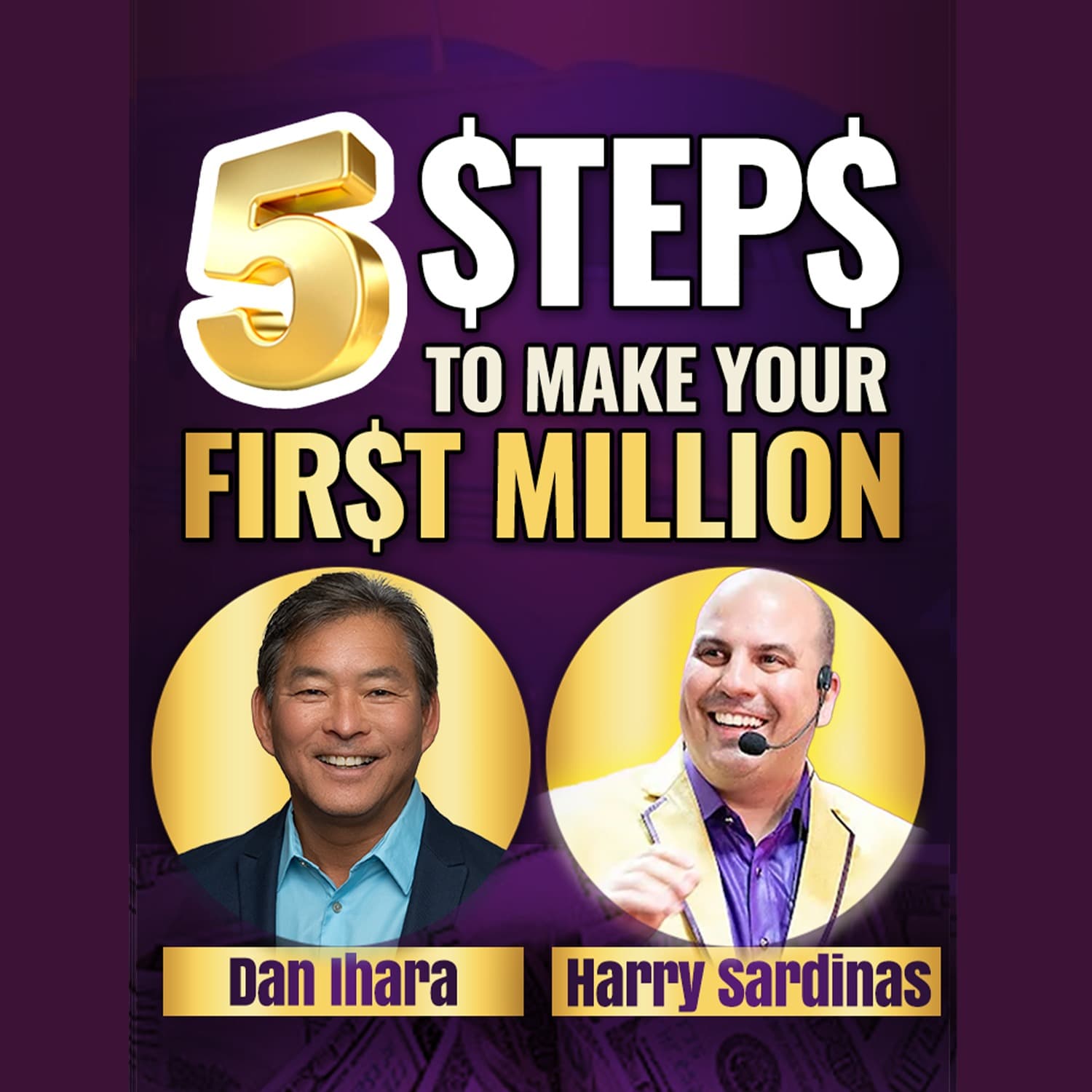 How To Make Your First Million Through Real Estate - Dan Ihara And Harry Sardinas - UNSTOPPABLE PODCAST - Harry Sardinas cover