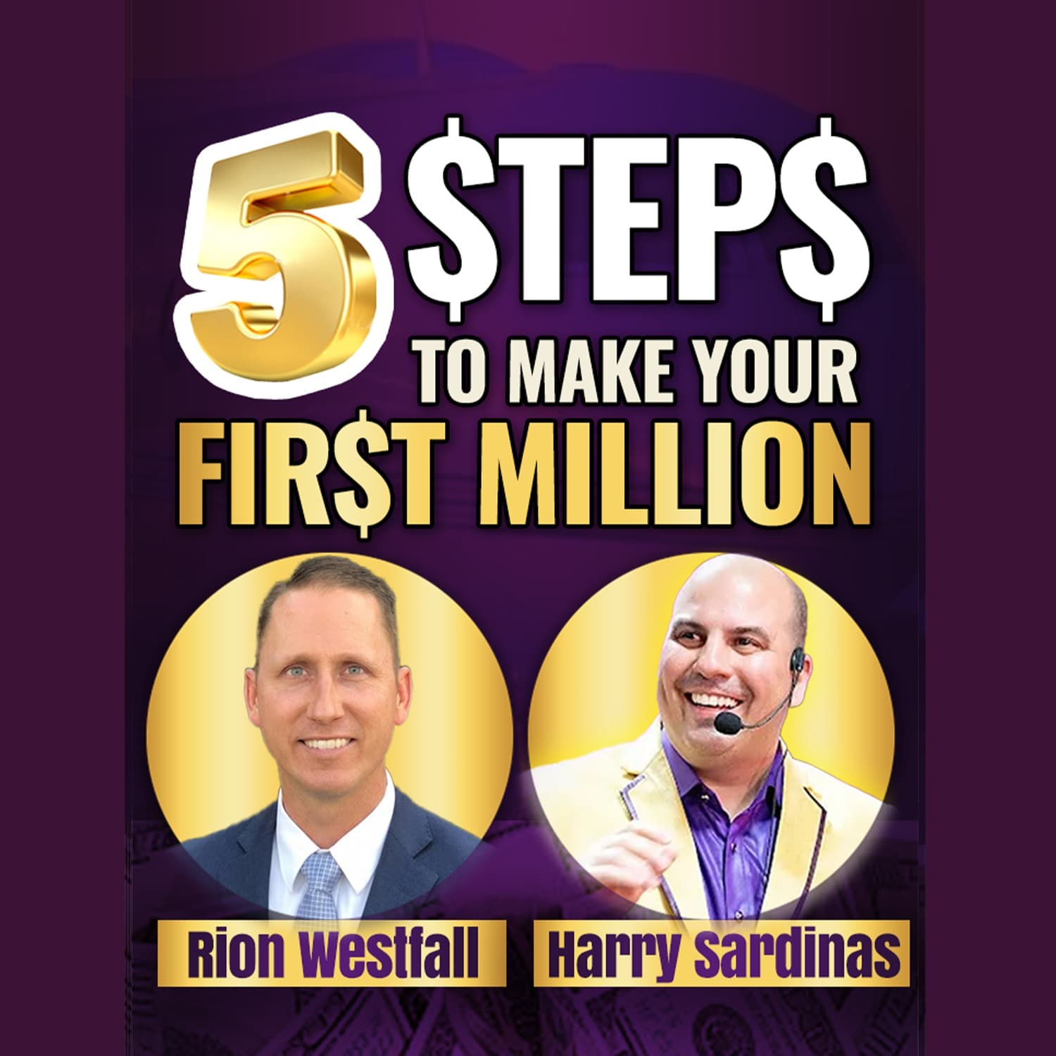 How To Make Your First Million By Doing Less - Rion Westfall And Harry Sardinas - UNSTOPPABLE PODCAST - Harry Sardinas cover