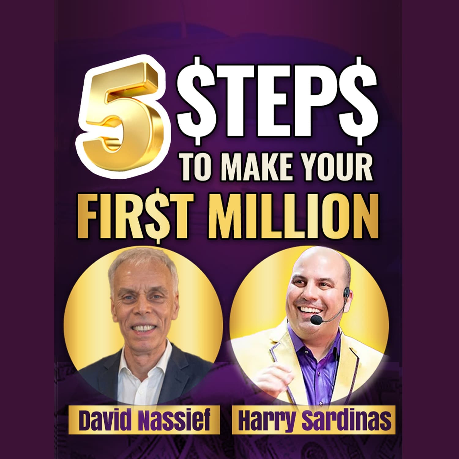 How To Make Your First Million After 60  - David Nassief And Harry Sardinas - UNSTOPPABLE PODCAST - Harry Sardinas cover
