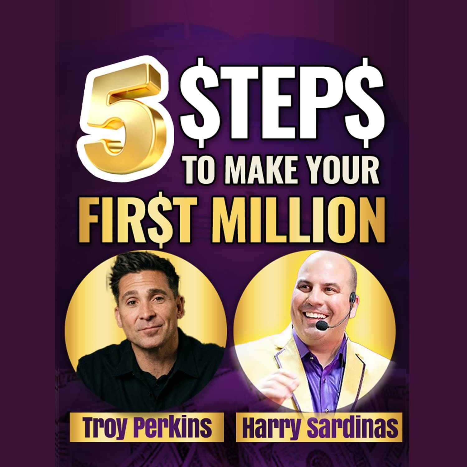 The Fastest Way To Make Your First Million - Troy Perkins  And Harry Sardinas - UNSTOPPABLE PODCAST - Harry Sardinas cover