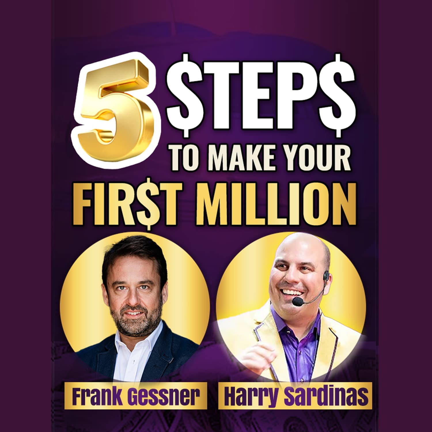 The Fastest Way To Your First Million - Frank Gessner And Harry Sardinas — UNSTOPPABLE PODCAST - Harry Sardinas cover