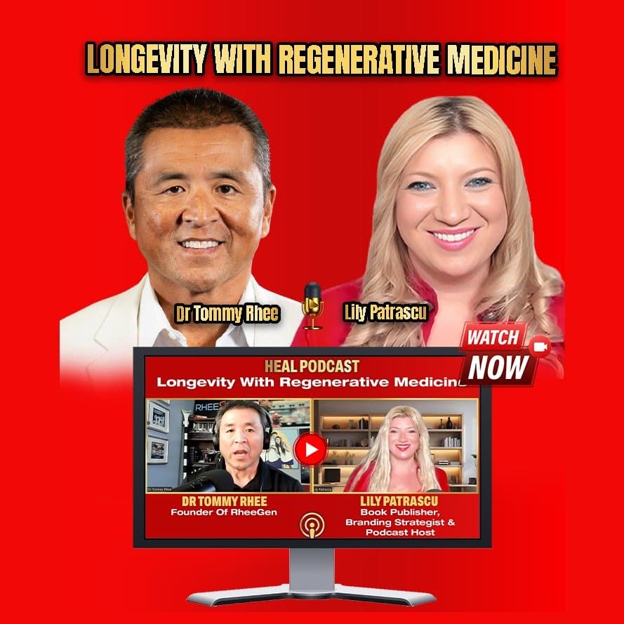 Longevity With Regenerative Medicine - Dr Tommy Rhee and Lily Patrascu — Heal Podcast - Lily Patrascu cover