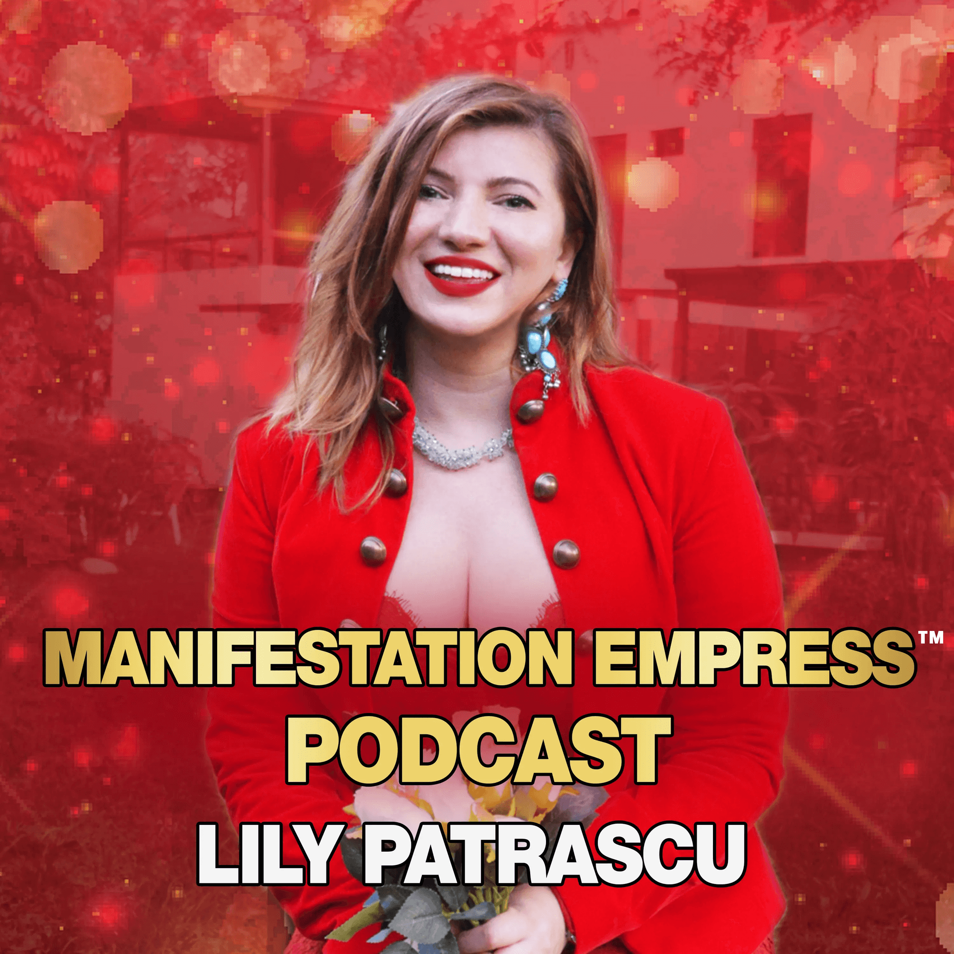 Manifestation Empress Podcast ™ - Lily Patrascu cover
