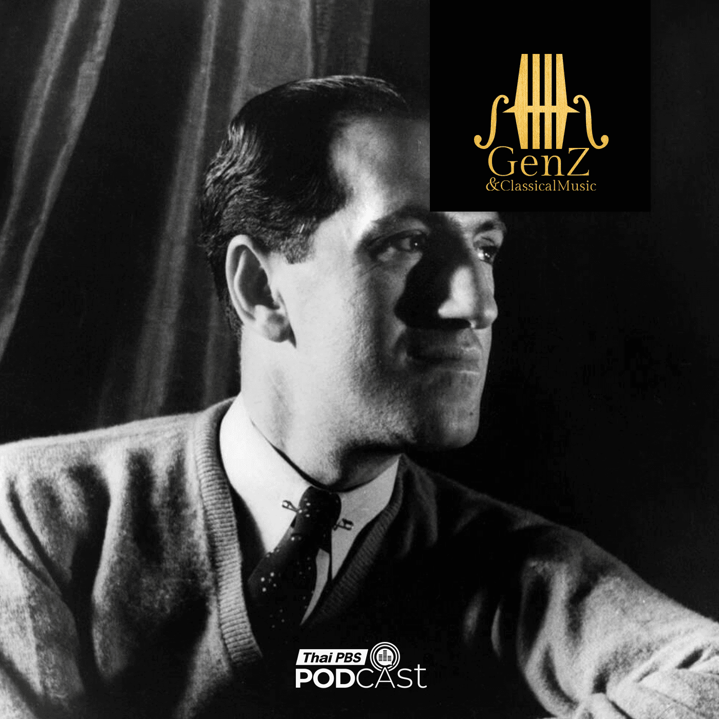 Gen Z &amp; Classical Music EP. 360: George Gershwin นักประพันธ์ Jazz ในคราบนักประพันธ์คลาสสิก part 2 - Gen Z & Classical Music cover