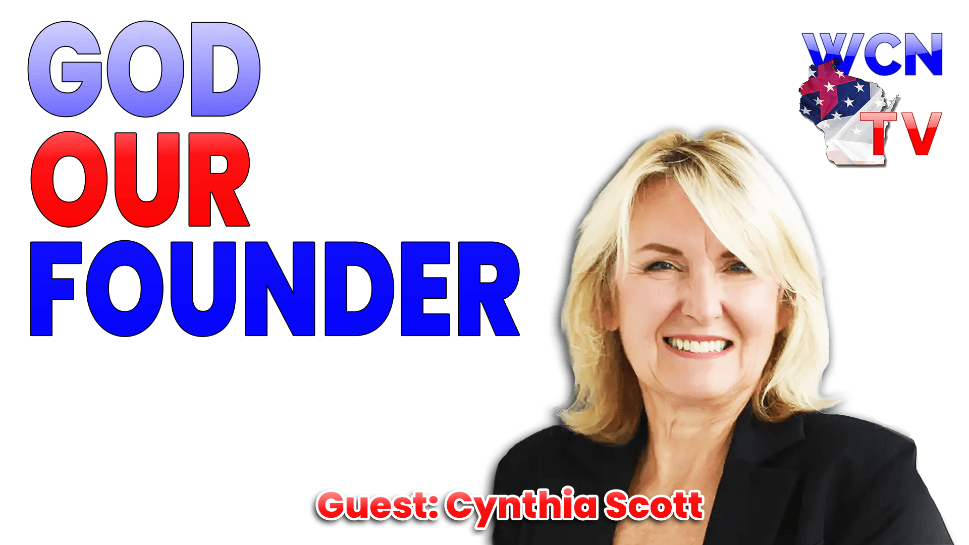 1-27-2026 | Guest: “Cynthia Scott” Topic: “God Our Founder” — Wisconsin Christian News cover