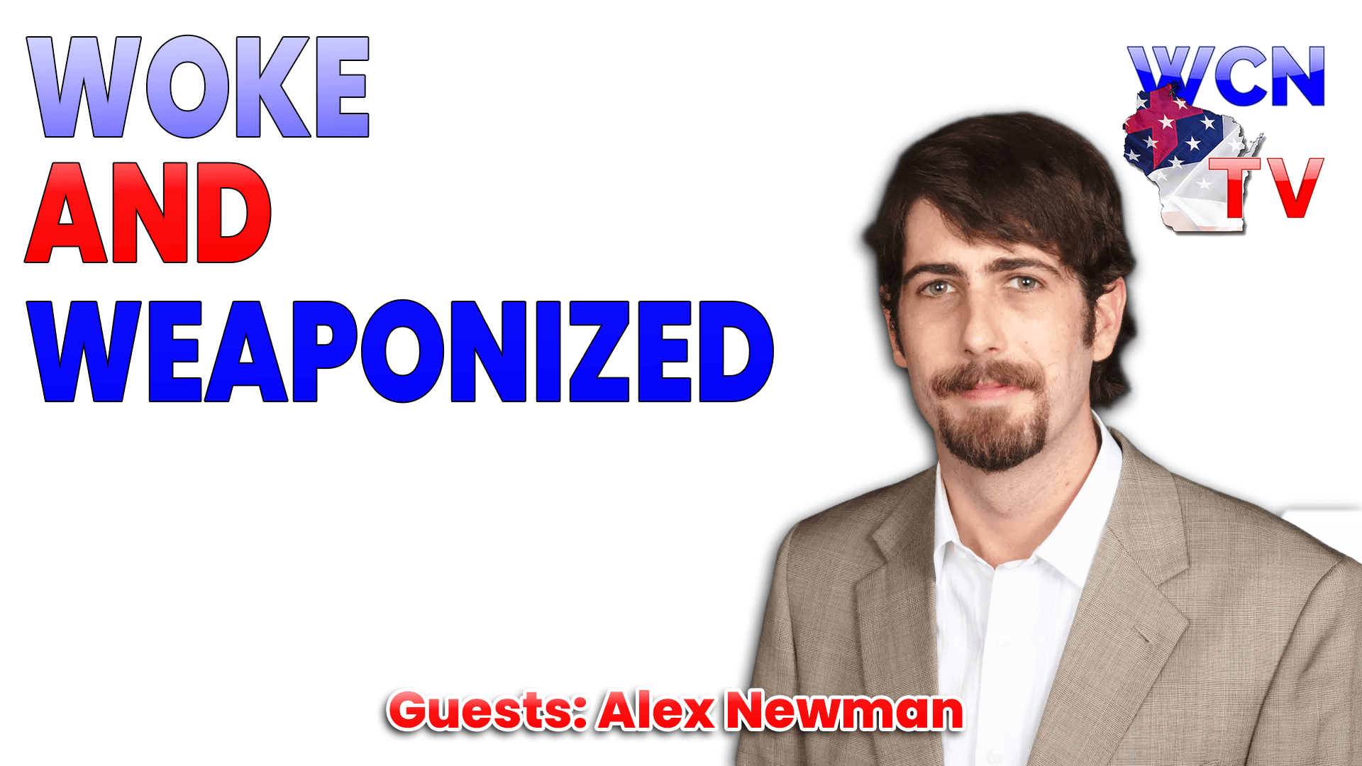 3-31-2026 | Guests: “Alex Newman” Topic: “Woke and Weaponized” - Wisconsin Christian News cover