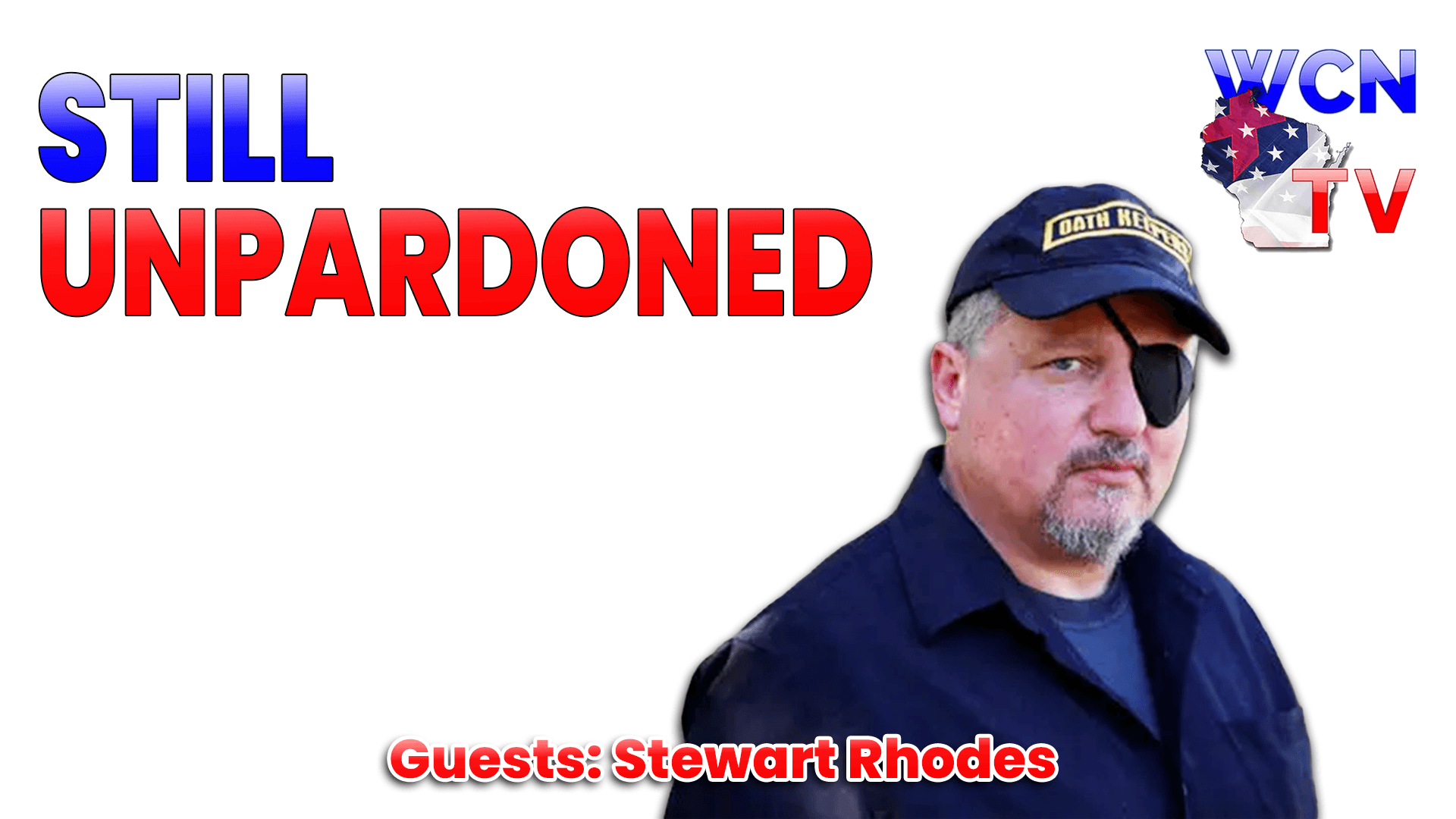 4-7-2026 | Guest: “Stewart Rhodes” Topic: “Still Unpardoned” — Wisconsin Christian News cover