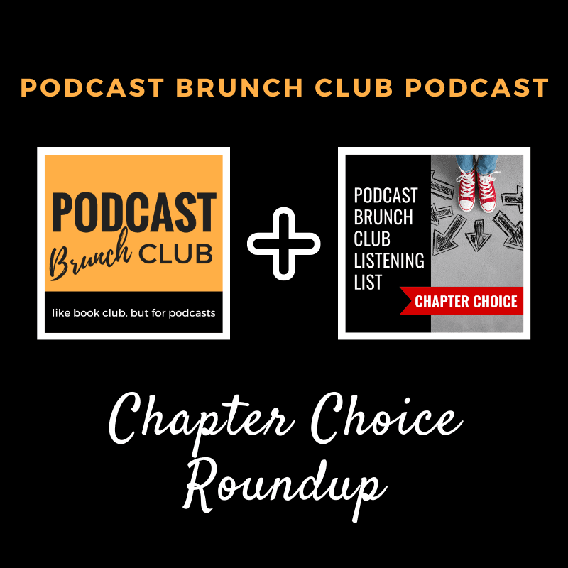 Chapter Choice Roundup - Podcast Brunch Club cover