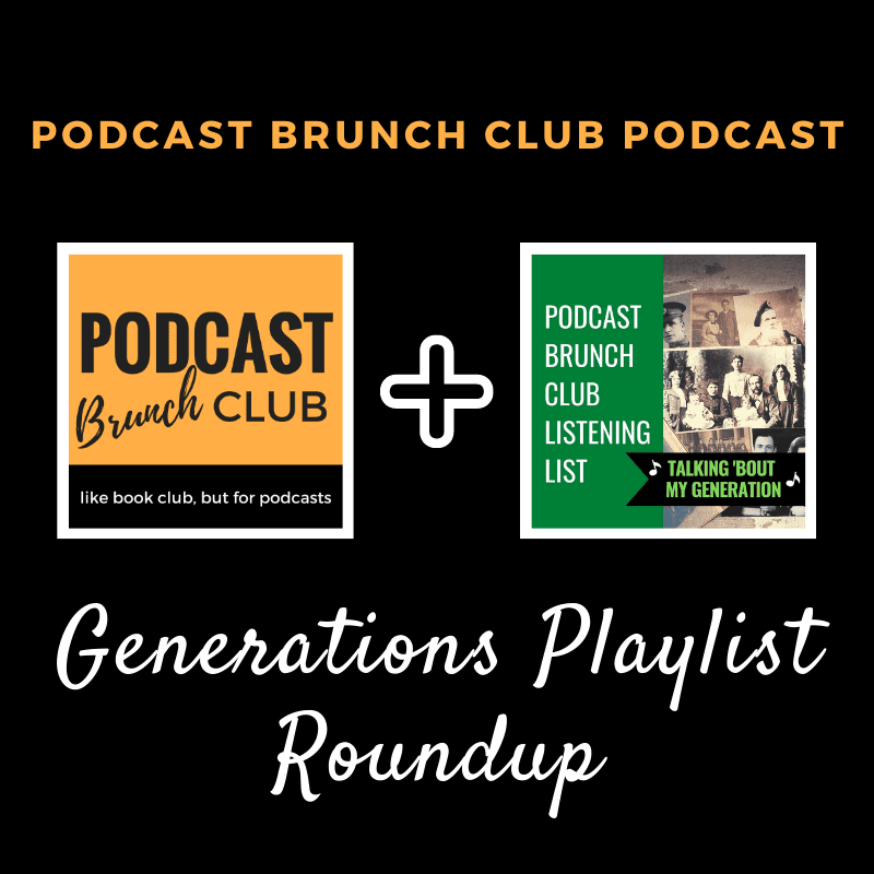 Generations Playlist Roundup - Podcast Brunch Club cover