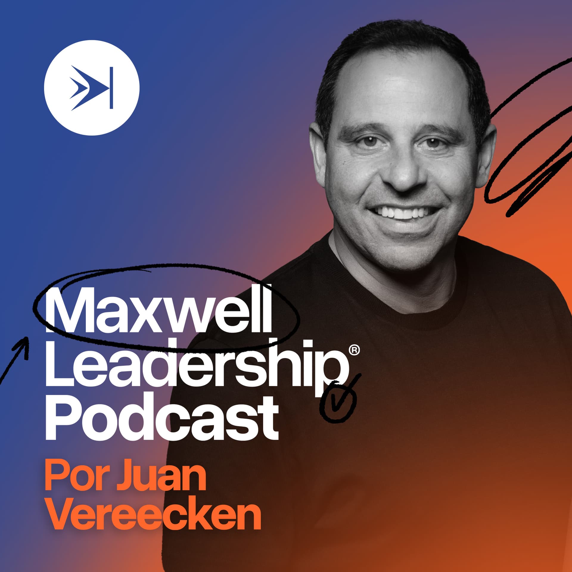 #292 | Convierte tu visión en inspiración: El poder de compartir tus sueños — Maxwell Leadership Podcast por Juan Vereecken cover
