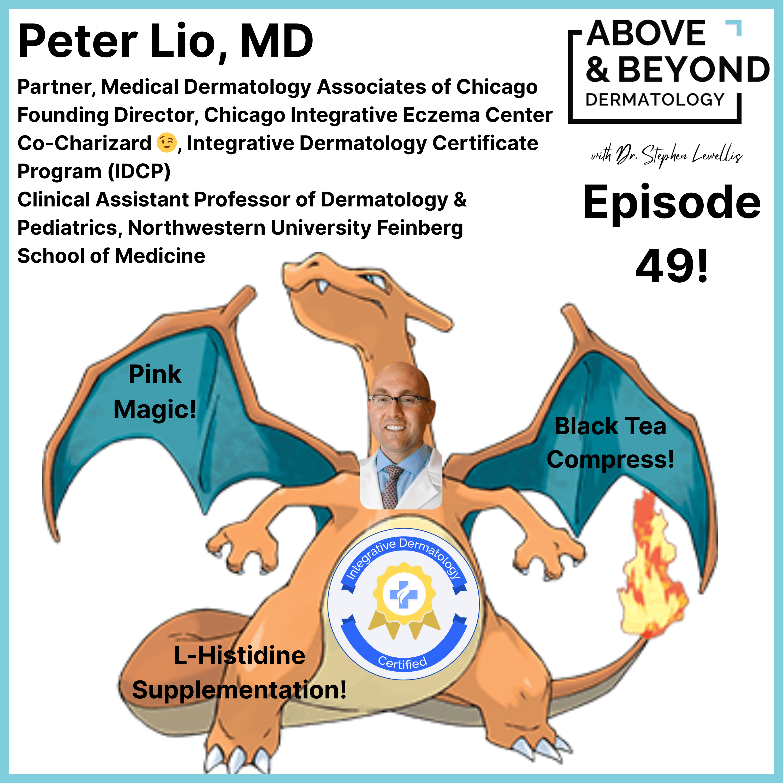 Lewellis Catches a Charizard... it's Dr. Peter Lio!!! (IDCP 25-26 Enrollment Deadline is April 21st!) - Above & Beyond Dermatology cover