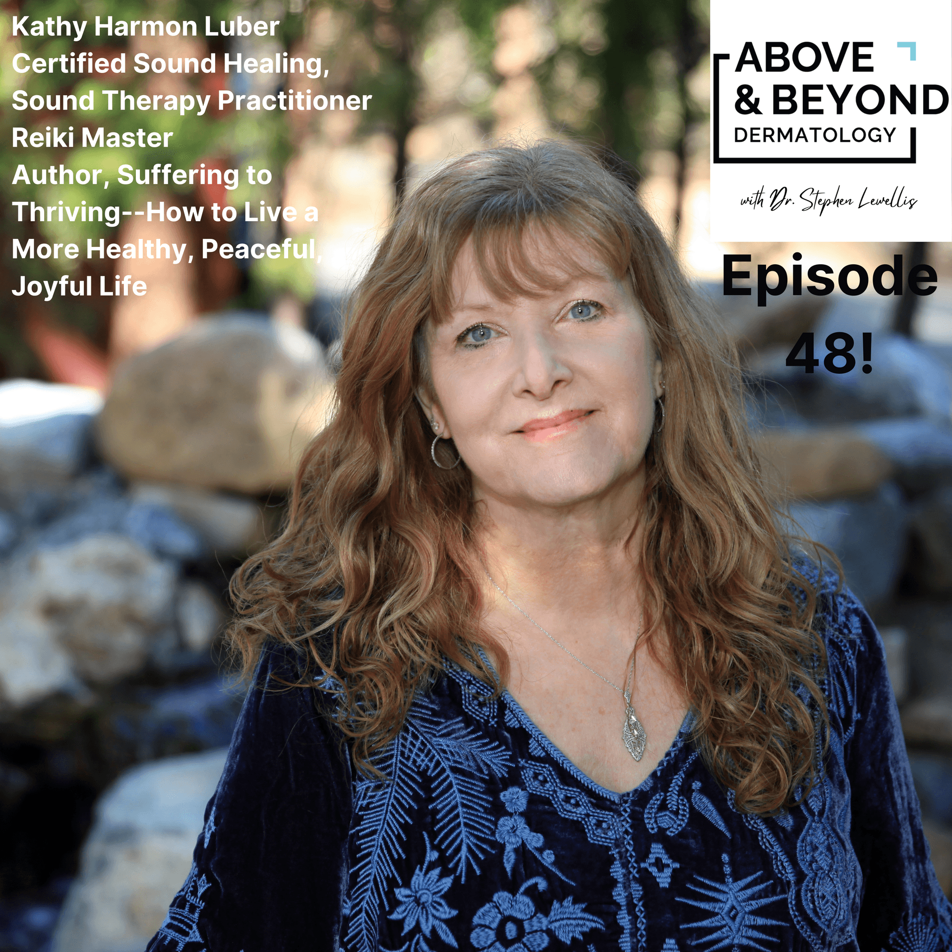 Get Quiet, Learn to Listen & Make Your Mind Your Medicine (...is that a bird?!) | Kathy Harmon Luber - Above & Beyond Dermatology cover