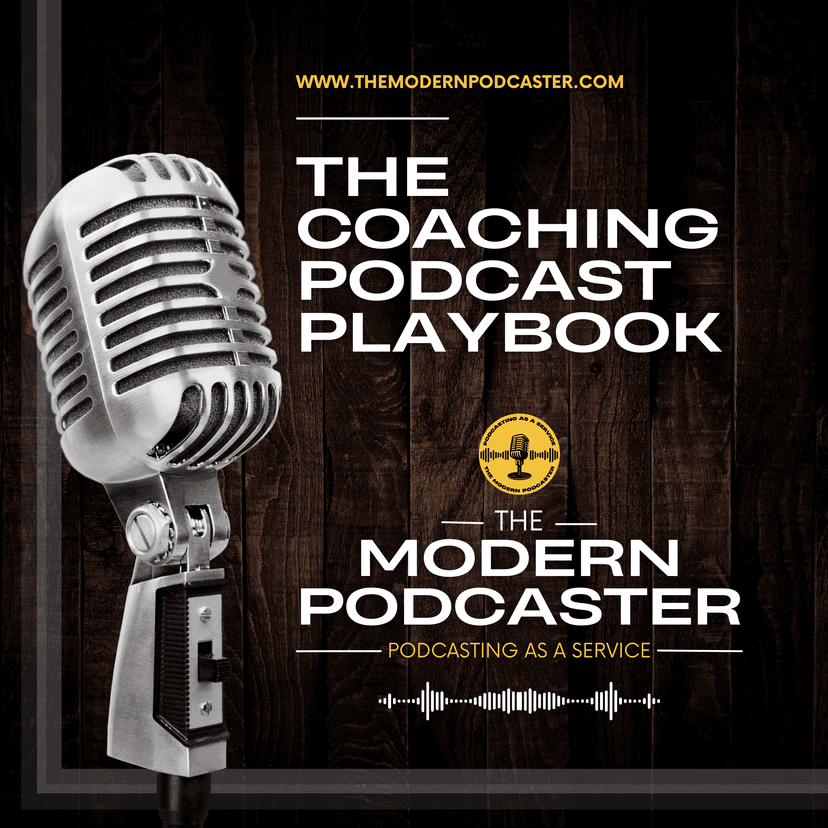 The Modern Podcaster: The Coaching Podcast Playbook cover