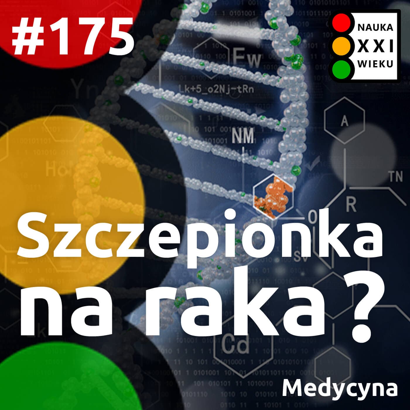 #175. Szczepionka na raka - Nauka XXI wieku cover