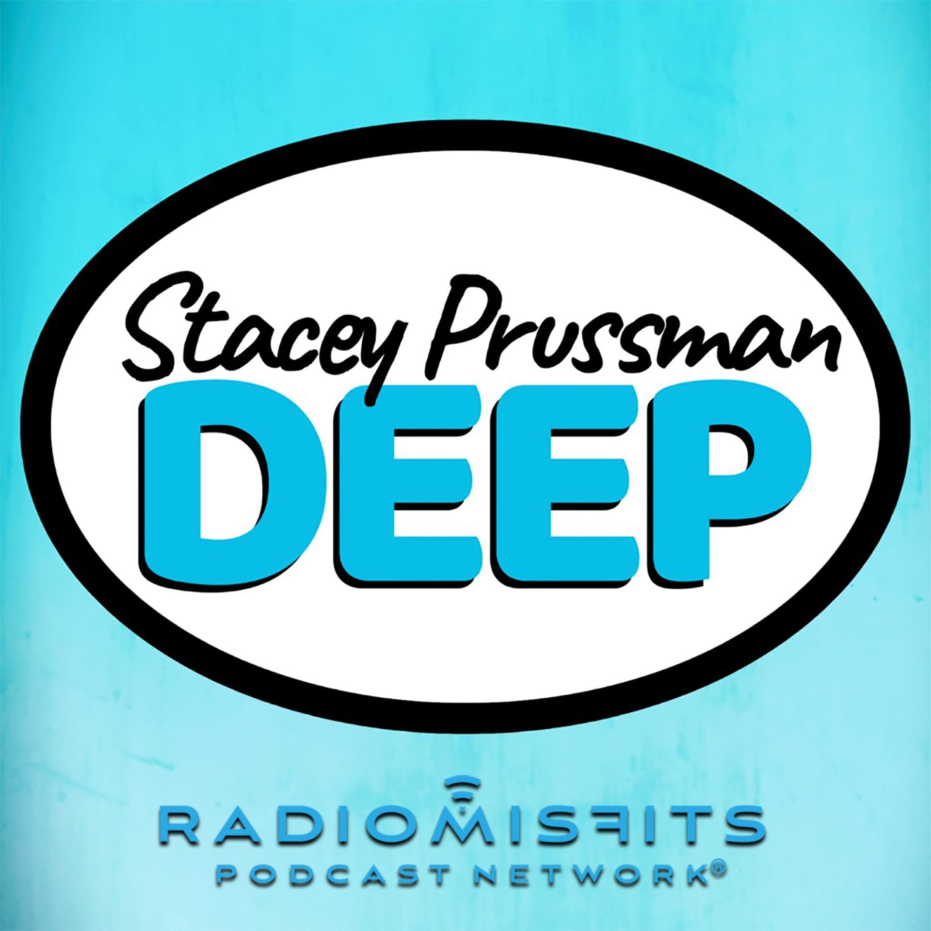 Deep with Stacey Prussman on Radio Misfits cover