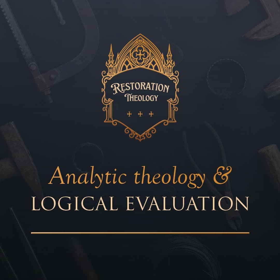 646. Restoration Theology 12: Analytic Theology and Logical Evaluation - Restitutio cover