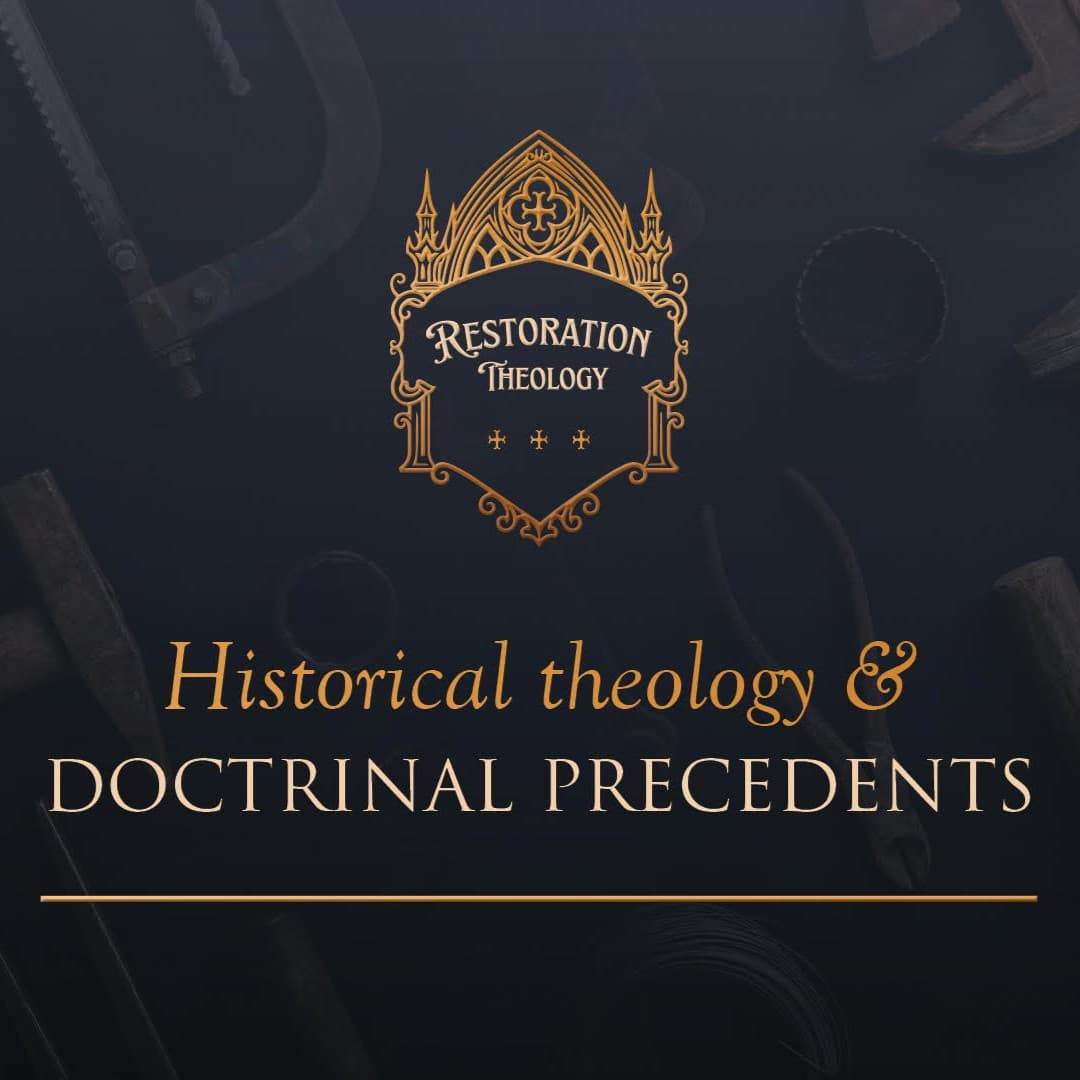 647. Restoration Theology 13: Historical Theology and Doctrinal Precedents - Restitutio cover