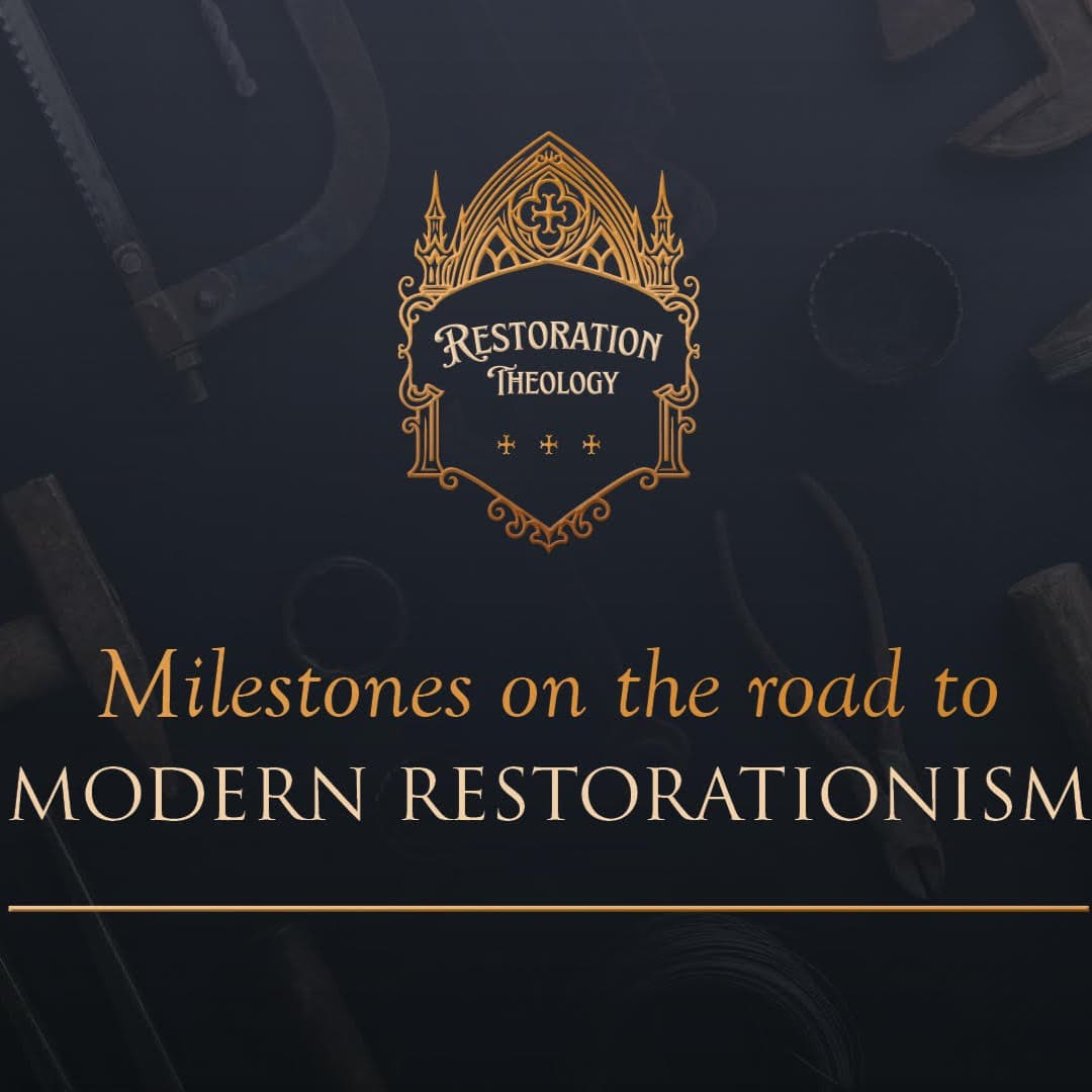 636. Restoration Theology 2: Milestones on the Road to Modern Restorationism - Restitutio cover
