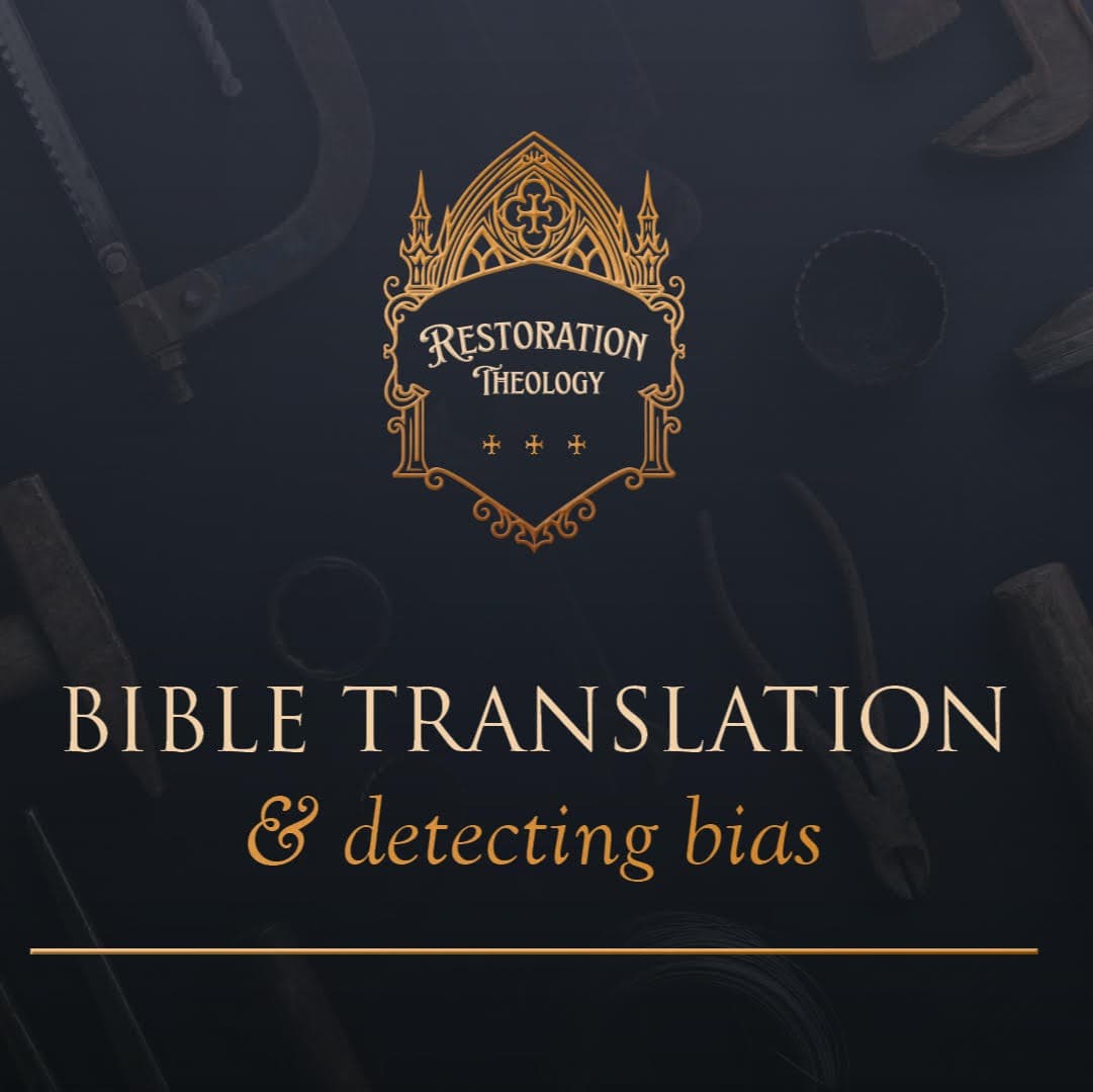 640. Restoration Theology 6: Bible Translation and Detecting Bias - Restitutio cover