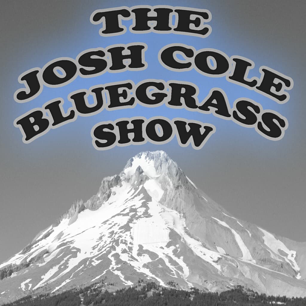 Episode 191 - The Josh Cole Bluegrass Show cover