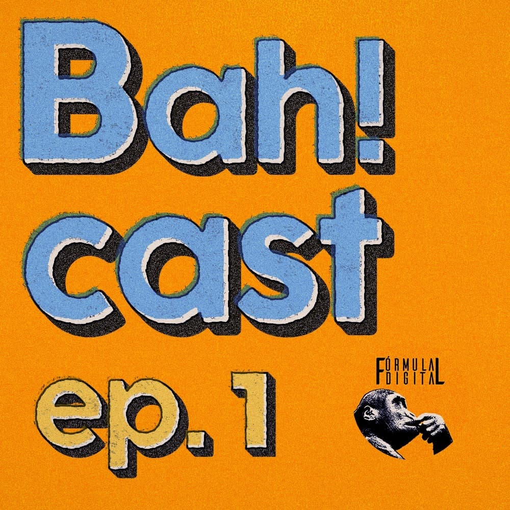 Bah! Podcast /Ep. #1 - Conceitos do Marketing Digital - Bah! Podcast cover