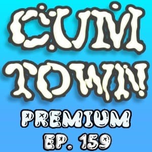 EP. 159 - Vore v Futanari - Cum Town Premium cover