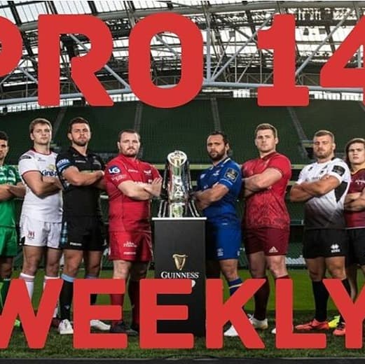 ULSTER LOSE AGAINST CONNACHT GLASGOW THRASH ZEBRE  LOTS MORE- PRO 14 WEEKLY 2 - PRO14 WEEKLY cover