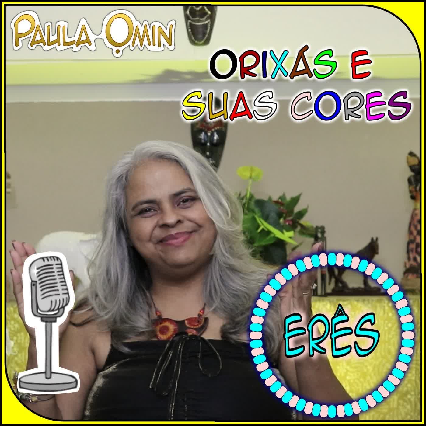 Orixás e Suas Cores - Erês - Paula Omin cover