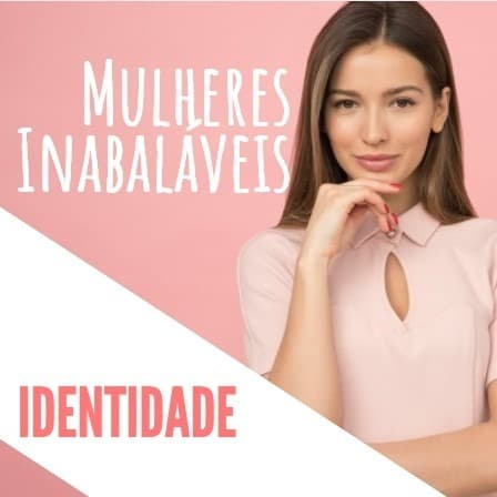 Mulheres Inabaláveis- Identidade cover
