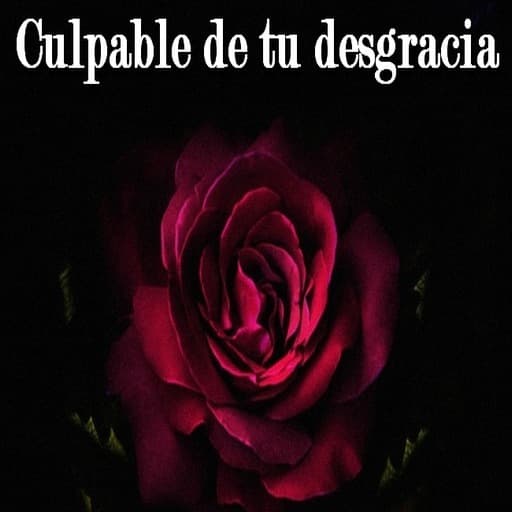 Culpable de tu desgracia cover