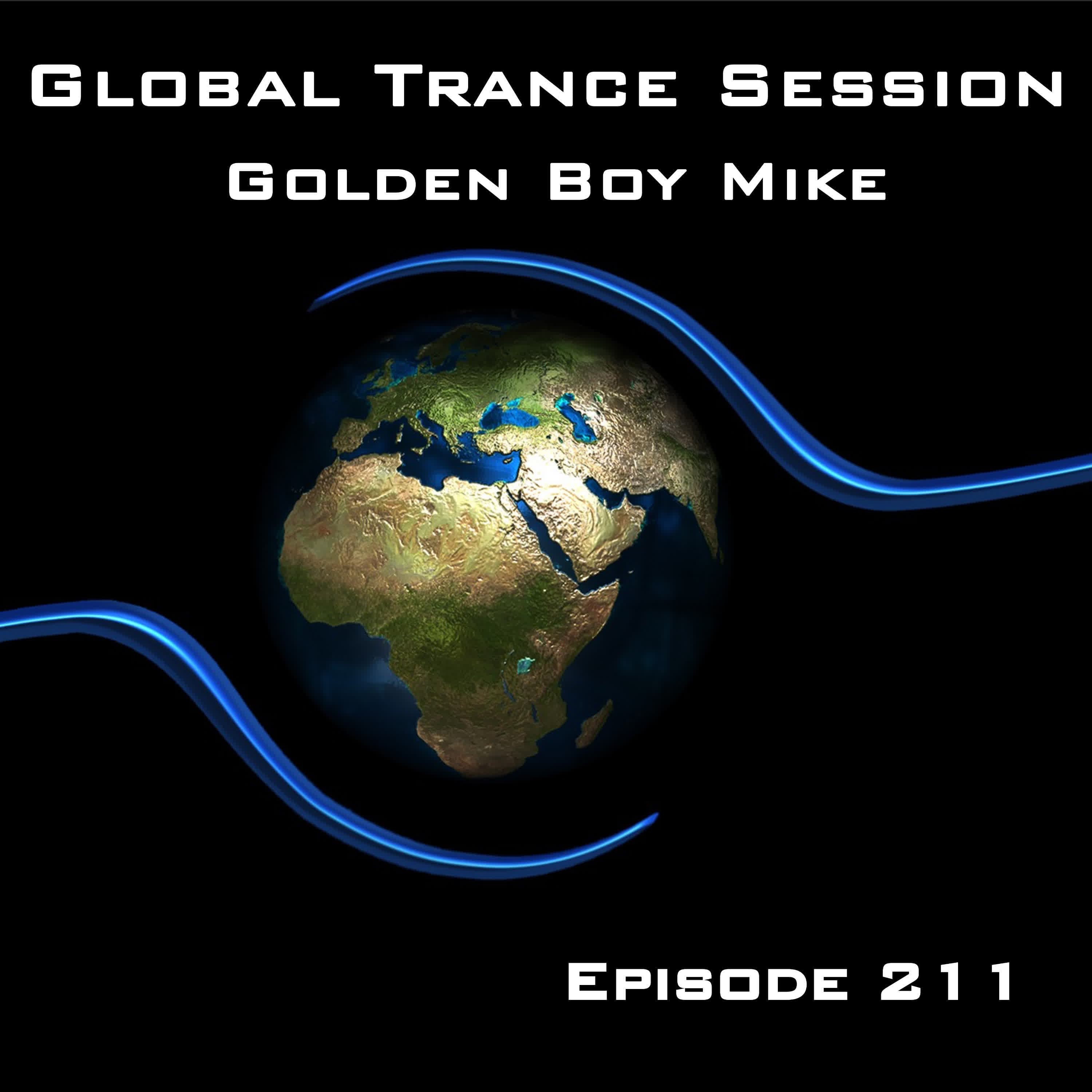 Global Trance Session - Episode 211 - Global Trance Session with Golden Boy Mike cover