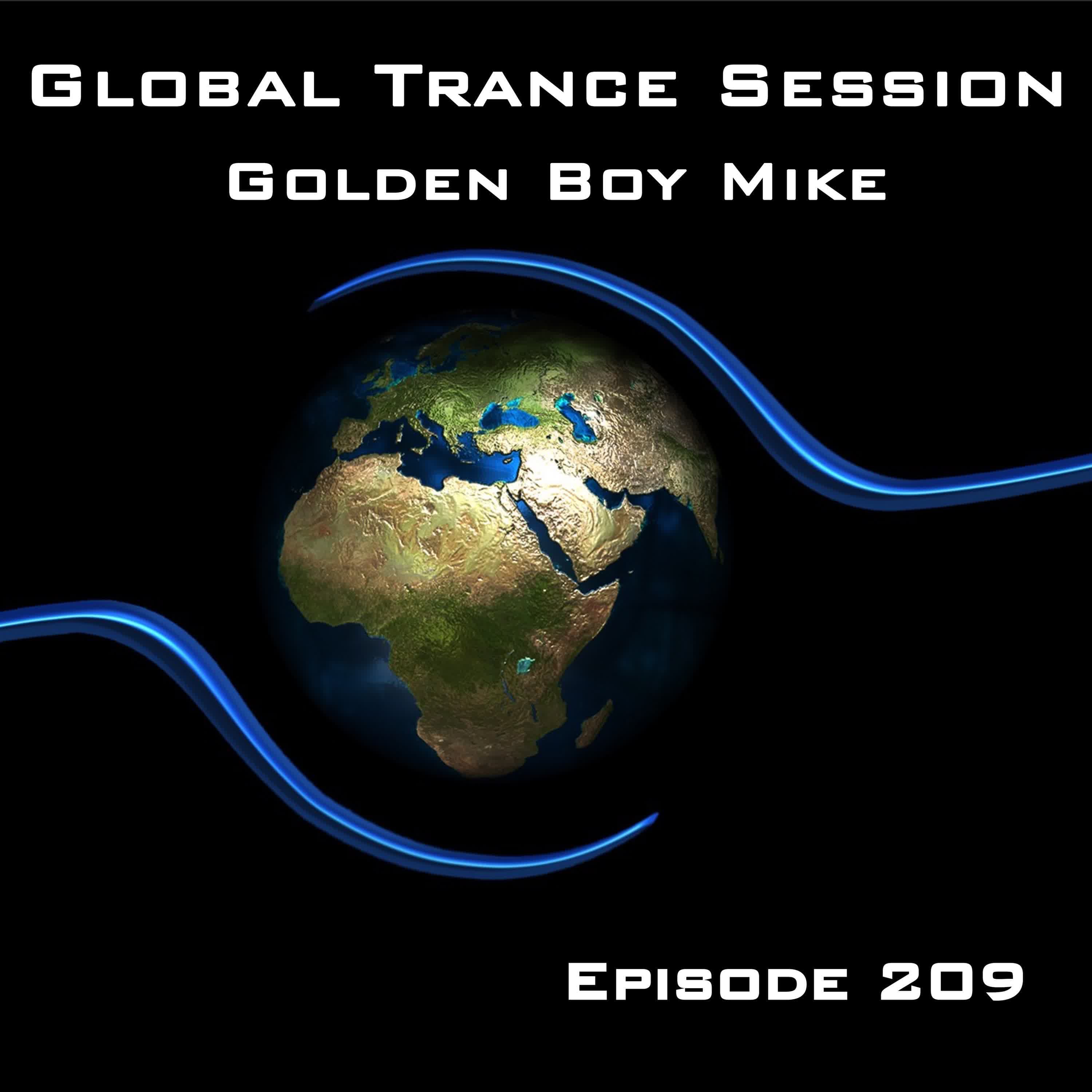 Global Trance Session - Episode 209 - Global Trance Session with Golden Boy Mike cover