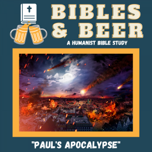 Bibles & Beer 02.06: Paul’s Apocalypse - Bibles & Beer cover
