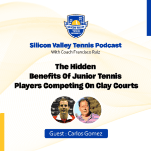 Silicon Valley Tennis Podcast: Carlos Gómez Ferre - Silicon Valley Tennis Podcast cover