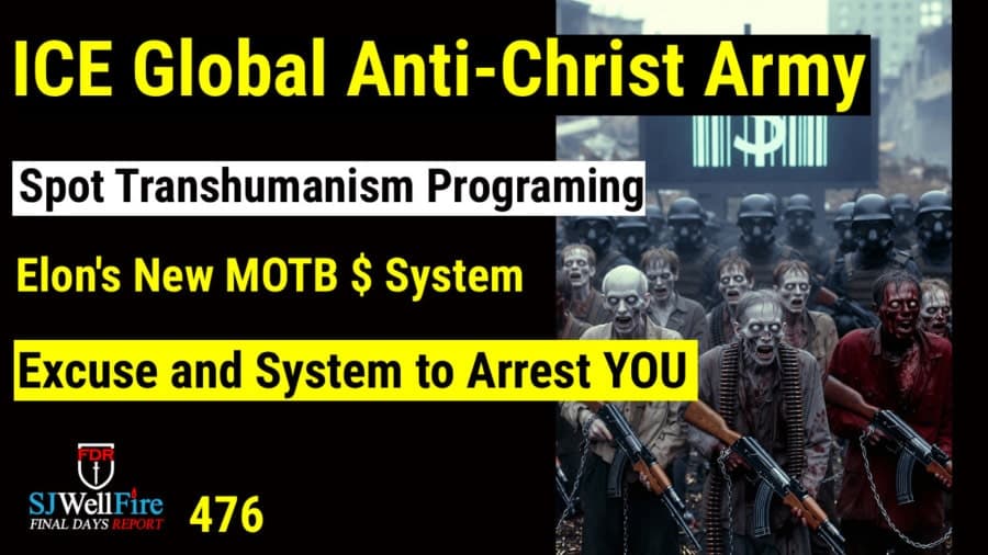 End of Days News, Is ICE the Global MOTB Army?  FDR: 476 - SJWellFire: Final Days Report cover