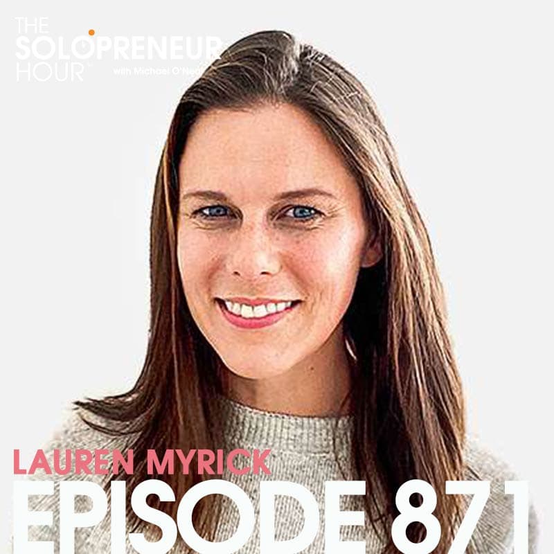 871: Lauren Myrick and FOUND.COM Are Revolutionizing Banking For Solopreneurs — The Solopreneur Hour Podcast with Michael O'Neal cover