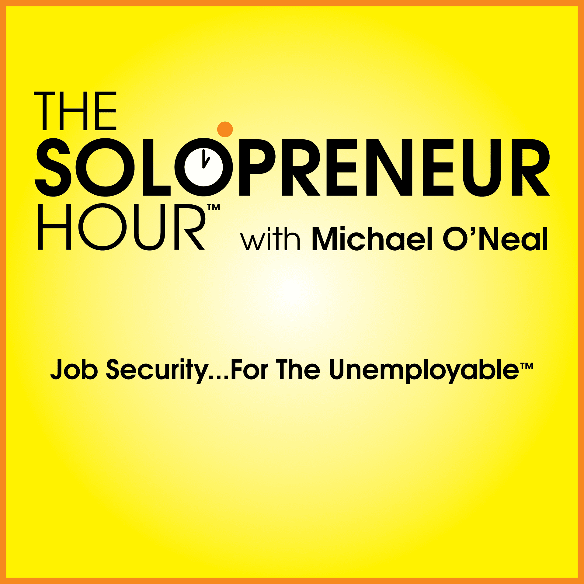 The Solopreneur Hour Podcast with Michael O'Neal cover