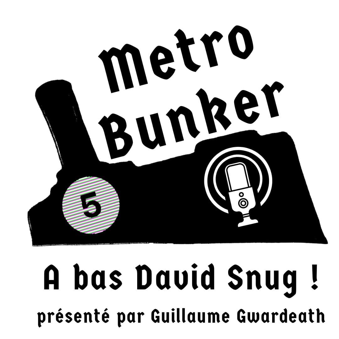 A bas David Snug ! [MB05] - Metro Bunker cover