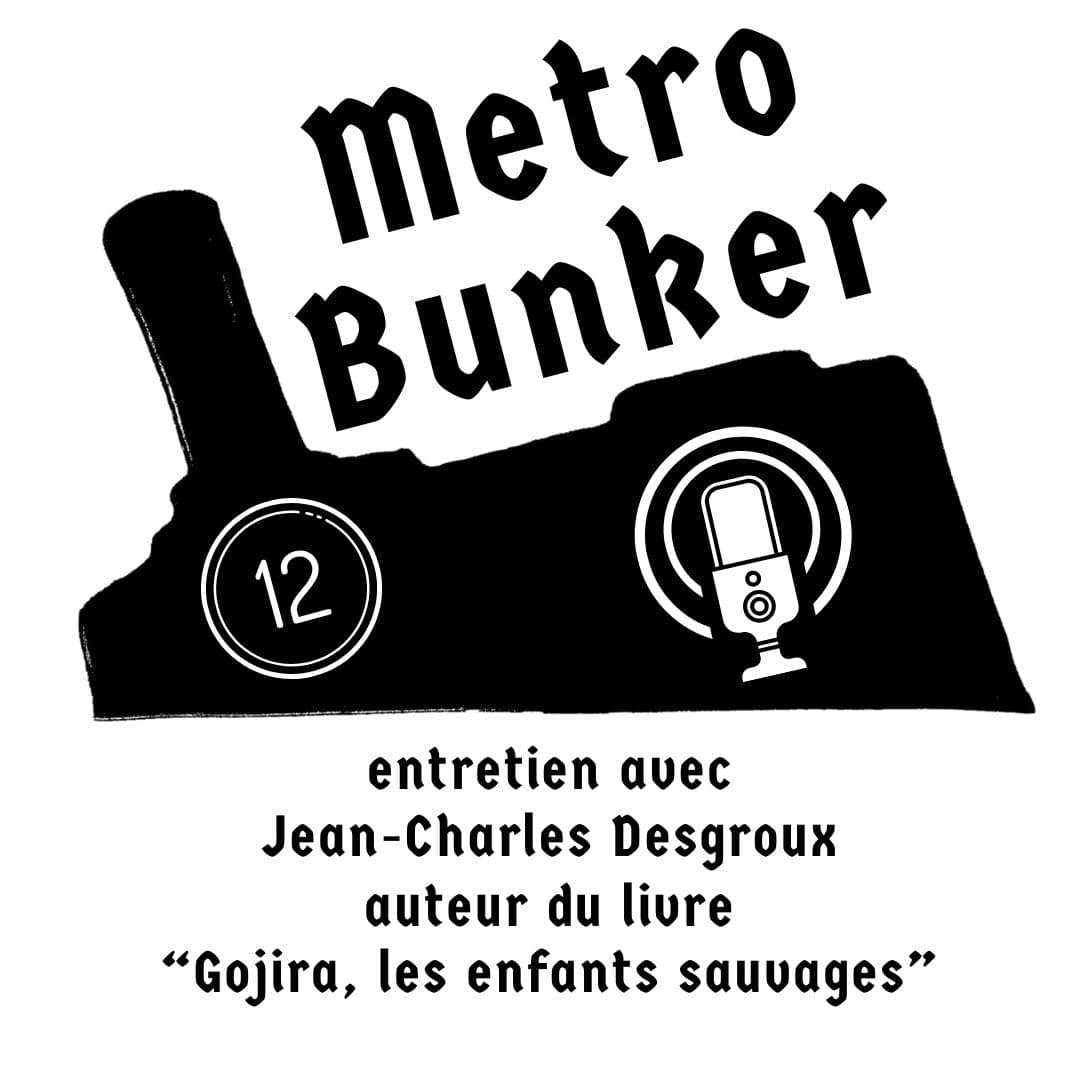Entretien avec Jean-Charles Desgroux, auteur du livre “Gojira, les enfants sauvages” [MB12] - Metro Bunker cover