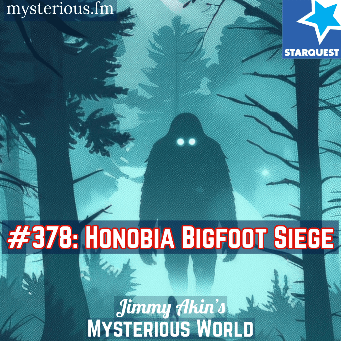 Honobia Bigfoot Siege - Jimmy Akin's Mysterious World cover