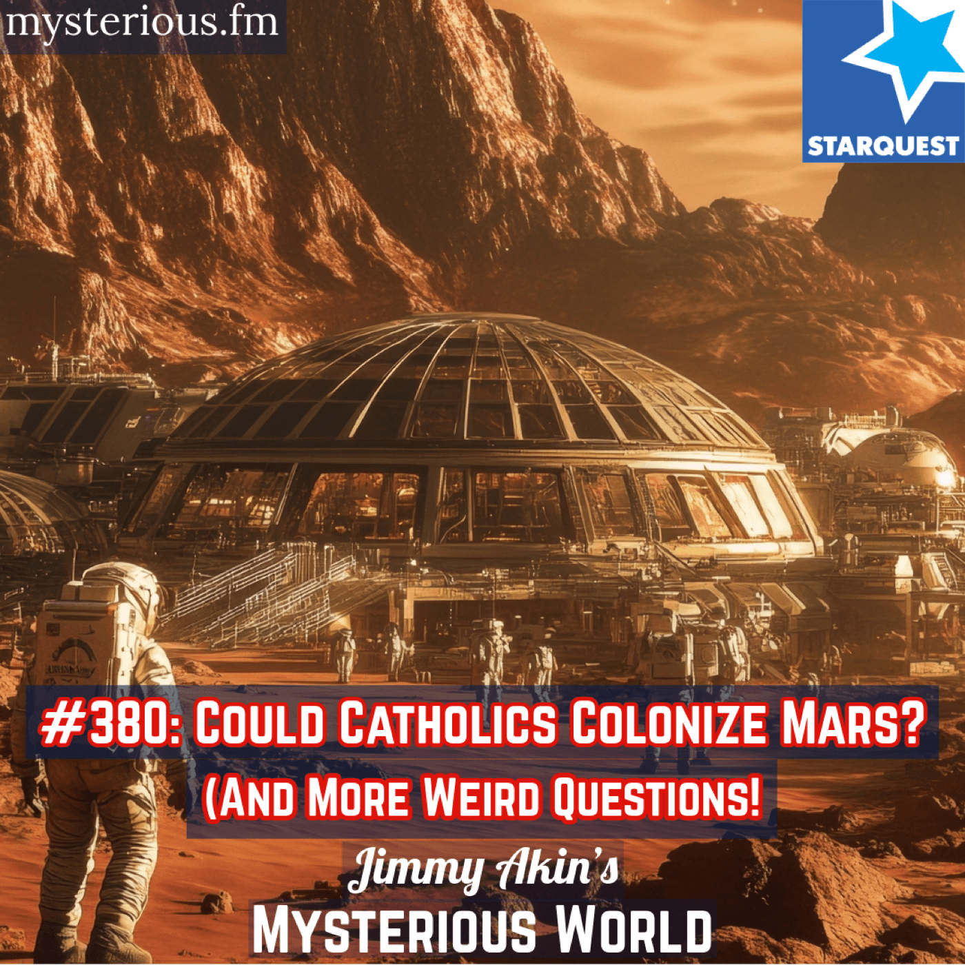 Could Catholics Colonize Mars? (And More Weird Questions) - Jimmy Akin's Mysterious World cover