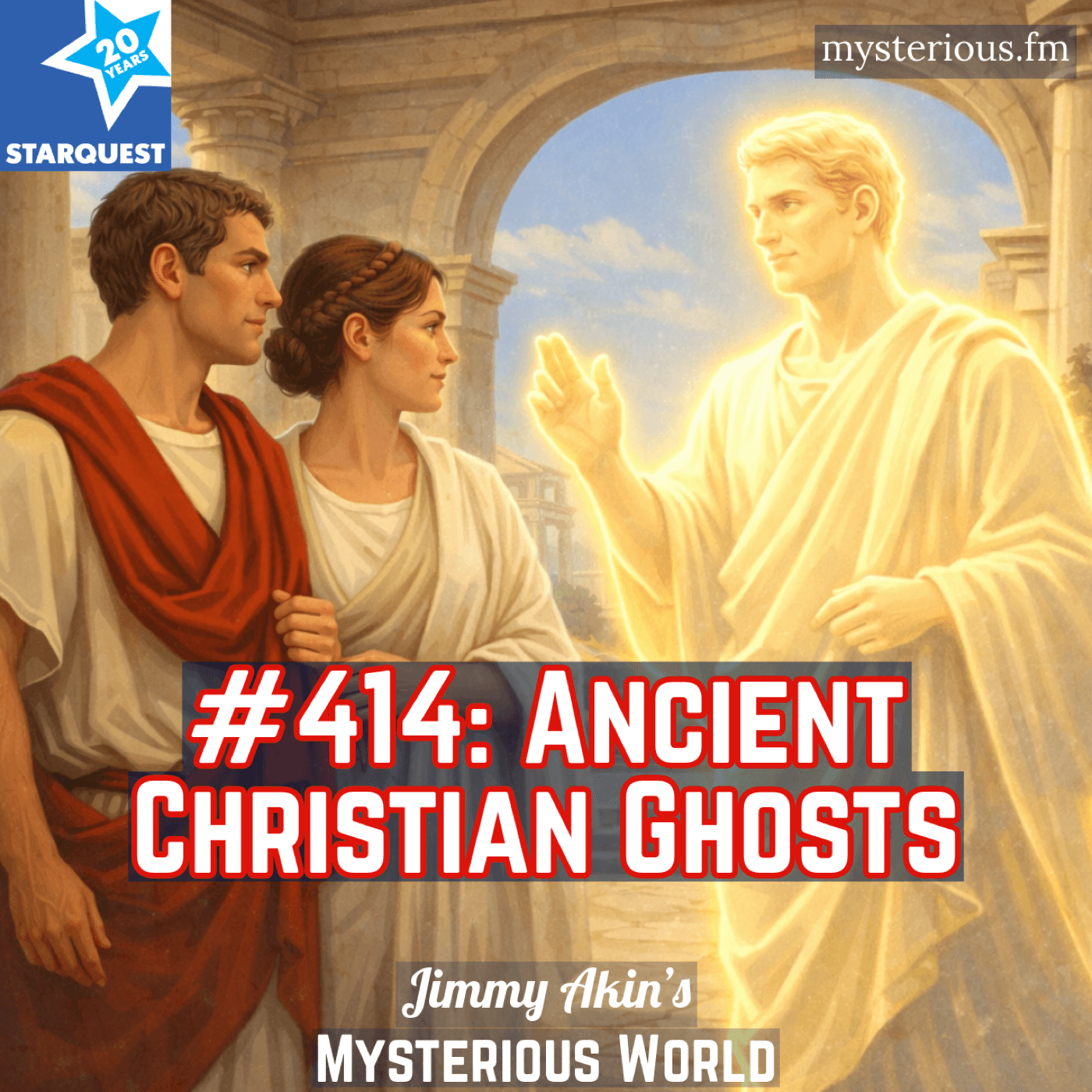 Ancient Christian Ghosts - Jimmy Akin's Mysterious World cover