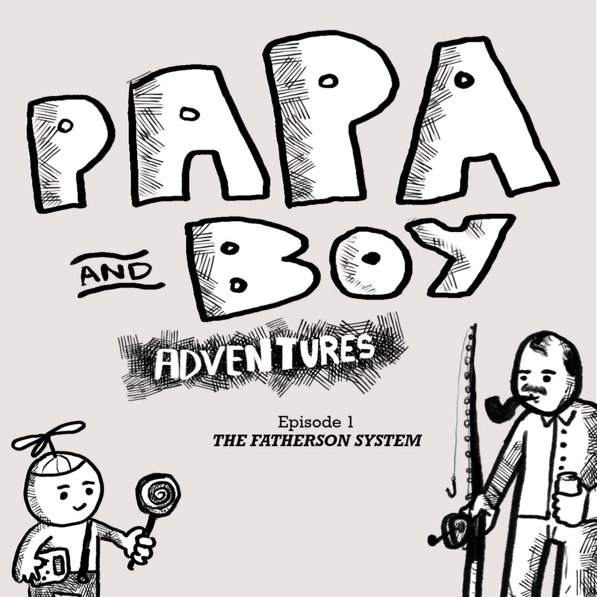 206 – Papa and Boy Adventures Ep 1 – The Fatherson System - Srsly Wrong cover