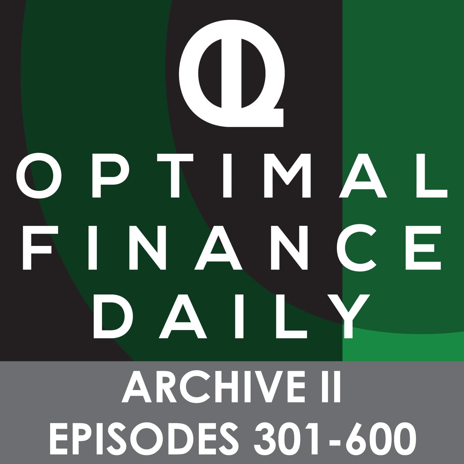 Optimal Finance Daily - ARCHIVE 2 - Episodes 301-600 ONLY cover