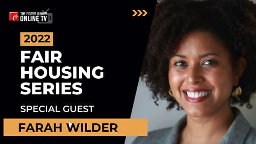 2022 Fair Housing Series with Farah Wilder - The Power Is Now Television cover