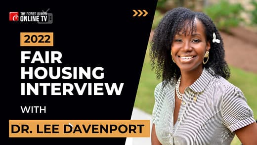 2022 Fair Housing Series with Dr. Lee Davenport - The Power Is Now Podcast cover