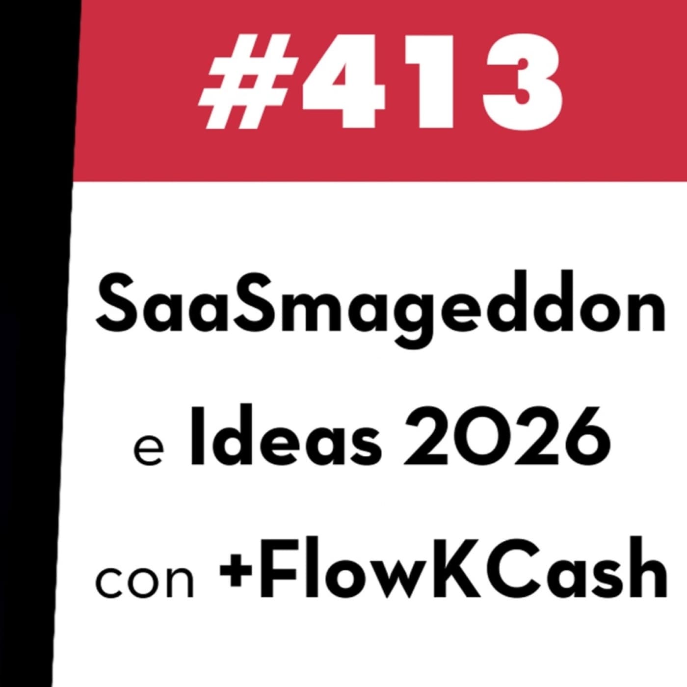 413. SaaSmageddon e ideas 2026 con +FlowKCash - Value Investing FM cover