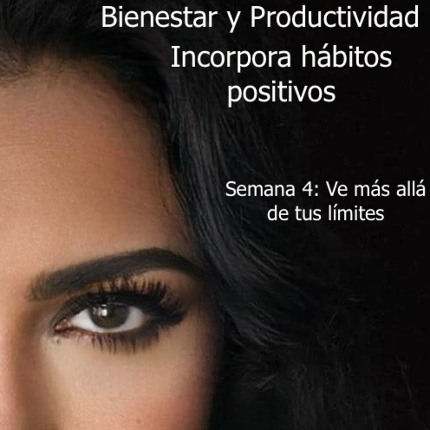 Cuarta semana y cierre para mejorar el bienestar y la productividad — Veronica Casillas HRE cover