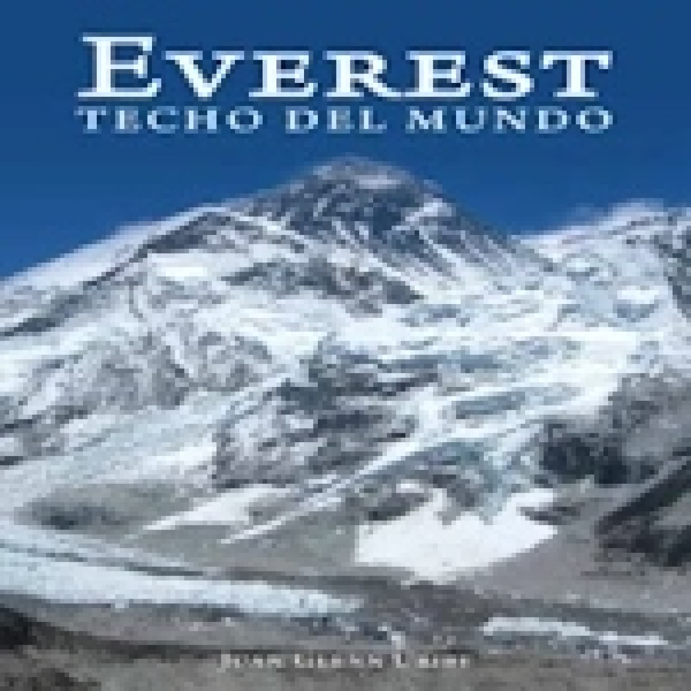 Monte Everest. La Cima del Mundo - Solo Documental cover